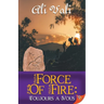 Force of Fire: Toujours a Vous