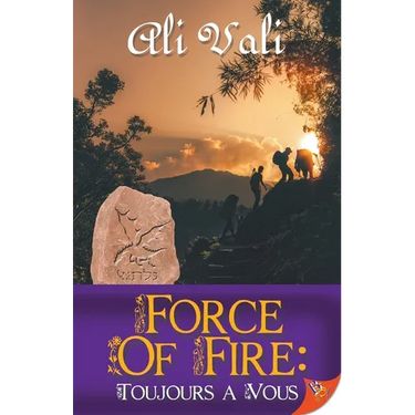 Force of Fire: Toujours a Vous