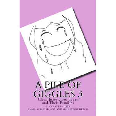A Pile of Giggles 3: Clean Jokes...For Teens and Their Families