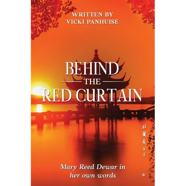 Behind the Red Curtain: Mary Reed Dewar in her own words