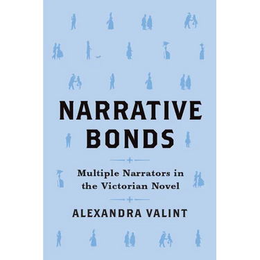 Narrative Bonds: Multiple Narrators in the Victorian Novel