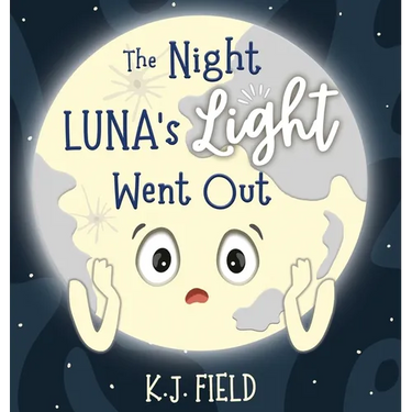 The Night Luna's Light Went Out: A Solar System Story for Kids about the Earth and the Moon