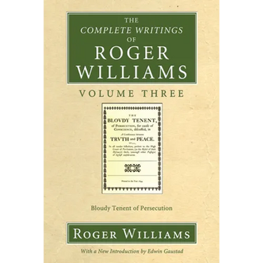 The Complete Writings of Roger Williams, Volume 3
