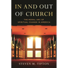 In and Out of Church: The Moral Arc of Spiritual Change in America