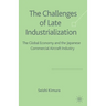 The Challenge of Late Industrialization: The Global Economy and the Japanese Commercial Aircraft Industry