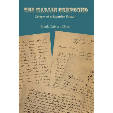 The Marlin Compound: Letters of a Singular Family