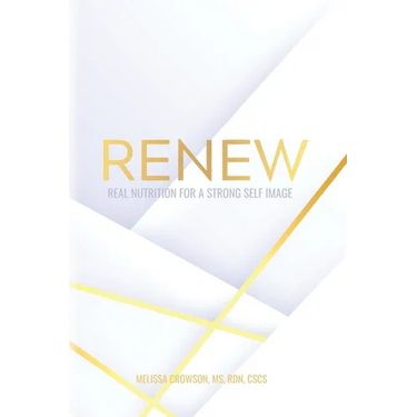 Renew: Real Nutrition for a Strong Self Image
