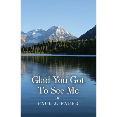 Glad You Got To See Me