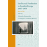 Intellectual Production in Socialist Europe 1956-1968: Ideas in Flux