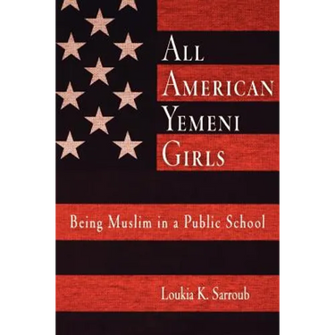 All American Yemeni Girls: Being Muslim in a Public School
