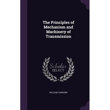 The Principles of Mechanism and Machinery of Transmission