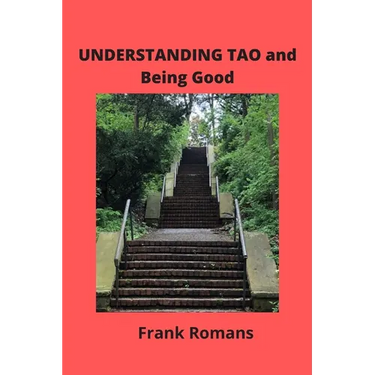 UNDERSTANDING TAO and Being Good