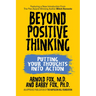 Beyond Positive Thinking: Putting Your Thoughts Into Action
