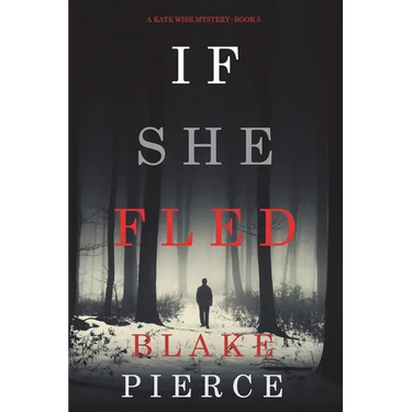 If She Fled (A Kate Wise Mystery-Book 5)