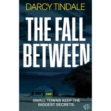 The Fall Between: An atmospheric and gripping rural noir thriller