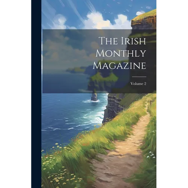 The Irish Monthly Magazine; Volume 2
