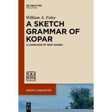 A Sketch Grammar of Kopar: A Language of New Guinea