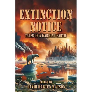 Extinction Notice: Tales of a Warming Earth