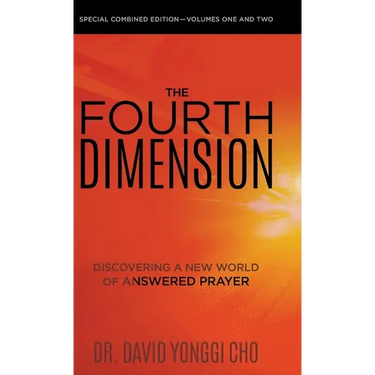The Fourth Dimension: Discovering a New World of Answered Prayer