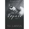 Beyond Repair: Part One