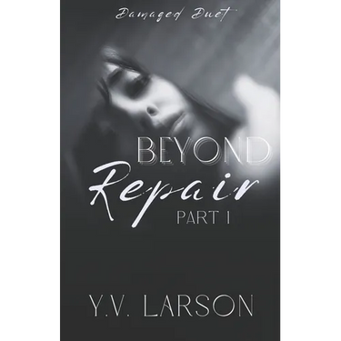 Beyond Repair: Part One