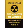 Six Minutes to Winter: Nuclear War and How to Avoid It