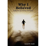 Why I Believed: Reflections of a Former Missionary