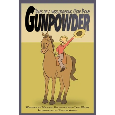 Gunpowder, Tales of a Wise-Cracking Cow Pony
