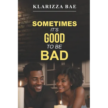 Sometimes It's Good to Be Bad