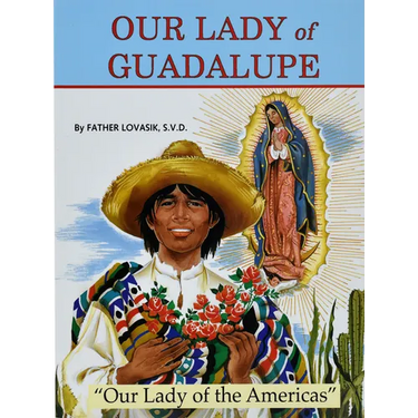 Our Lady of Guadalupe: Our Lady of the Americas