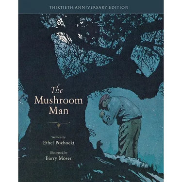 The Mushroom Man: 30th Anniversary Edition