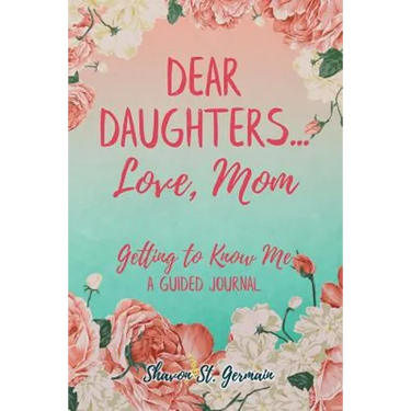 Dear Daughters... Love, Mom: Getting to Know Me