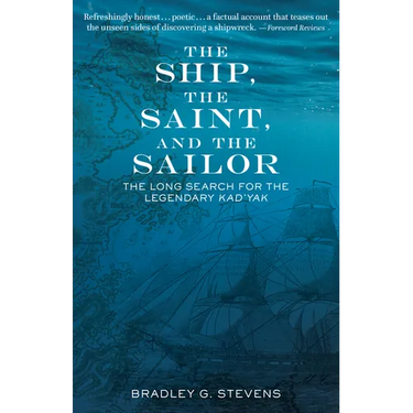 The Ship, the Saint, and the Sailor: The Long Search for the Legendary Kad'yak