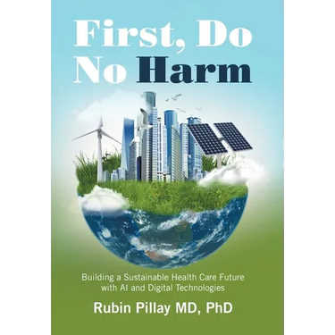 First, Do No Harm: Building a Sustainable Health Care Future with AI and Digital Technologies