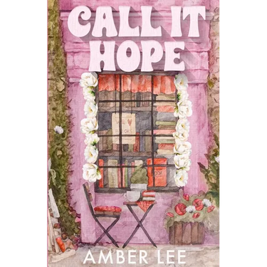 Call It Hope: A Grumpy Sunshine Billionaire Romance