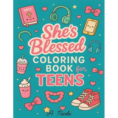 She's Blessed Coloring Book for Teens: Faith & Self-Care Coloring Pages