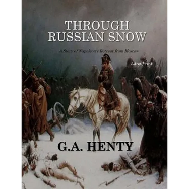 Through Russian Snows: Large Print