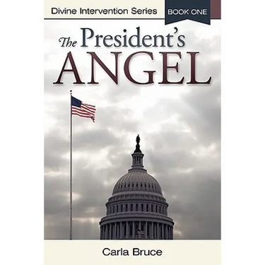 The President's Angel: Divine Intervention Series-Book One