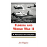 Florida and World War II: A Personal Recollection