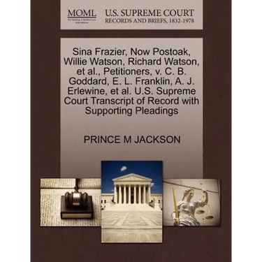 Sina Frazier, Now Postoak, Willie Watson, Richard Watson, Et Al., Petitioners, V. C. B. Goddard, E. L. Franklin, A. J. Erlewine, Et Al. U.S. Supreme C