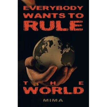 Everybody Wants to Rule the World