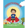 Understanding Me: A Child with ADHD