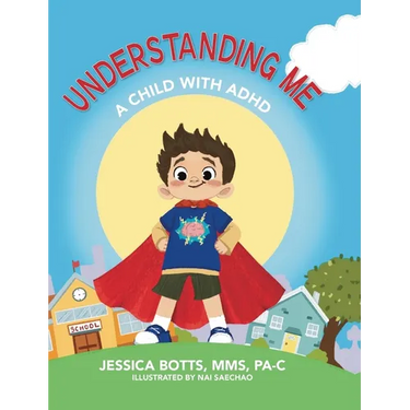 Understanding Me: A Child with ADHD