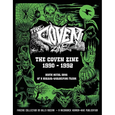 The Coven Zine Collection 1990 - 1992: Death Metal Days of a Horror-Worshiping Freak