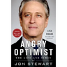 Angry Optimist: The Life and Times of Jon Stewart