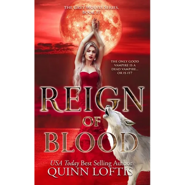 Reign of Blood: Book 17 of the Grey Wolves Series