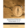 Reminiscences, Volumes 1-2