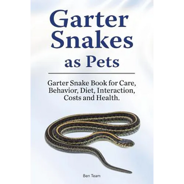 Garter Snakes as Pets. Garter Snake Book for Care, Behavior, Diet, Interaction, Costs and Health.