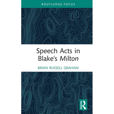 Speech Acts in Blake's Milton