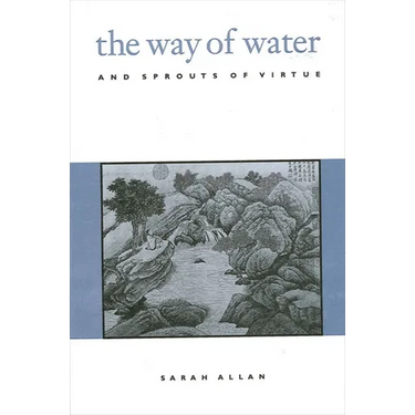 The Way of Water and Sprouts of Virtue